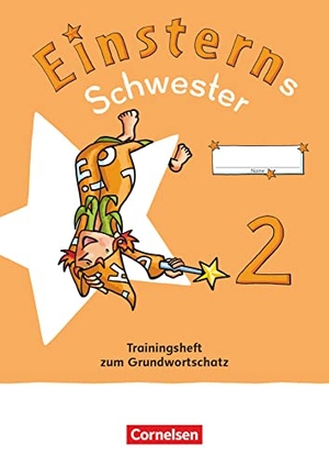 Schramm, Martina. Einsterns Schwester - Sprache und Lesen 2. Schuljahr. Trainingsheft zum Grundwortschatz - Verbrauchsmaterial. Cornelsen Verlag GmbH, 2022.