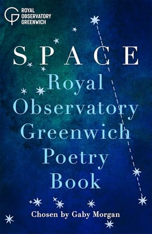 Morgan, Gaby. Space - Royal Observatory Greenwich Poetry Book. Pan Macmillan, 2025.