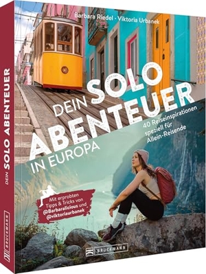 Riedel, Barbara / Viktoria Urbanek. Dein Solo-Abenteuer Europa - 40 Reiseinspirationen speziell für Allein-Reisende | Mit erprobten Tipps & Tricks von @Barbaralicious und @viktoriaurbanek. Bruckmann Verlag GmbH, 2025.