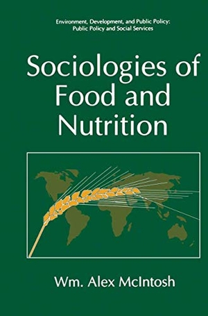 McIntosh, Wm. Alex. Sociologies of Food and Nutrition. Springer US, 1996.