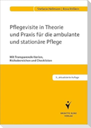 Pflegevisite in Theorie und Praxis für die ambulante und stationäre Pflege