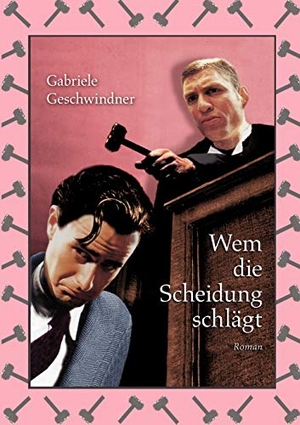 Geschwindner, Gabriele. Wem die Scheidung schlägt - Roman. Books on Demand, 2003.