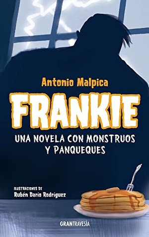 Malpica, Antonio. Frankie. - Una Novela Con Monstruos Y Panqueques. Editorial Oceano de Mexico, 2023.
