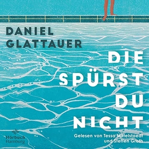 Glattauer, Daniel. Die spürst du nicht - 2 CDs. Hörbuch Hamburg, 2023.