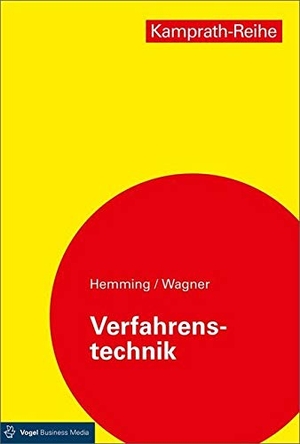 Hemming, Werner / Walter Wagner. Verfahrenstechnik. Vogel Business Media, 2017.