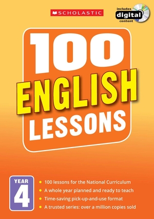 Dowson, Pam. 100 English Lessons - Year 4. Scholastic, 2014.