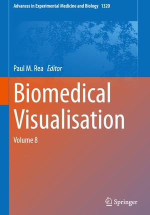 Rea, Paul M. (Hrsg.). Biomedical Visualisation - Volume 8. Springer International Publishing, 2020.