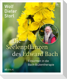 Die Seelenpflanzen des Edward Bach