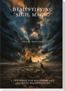Demystifying Sigil Magic