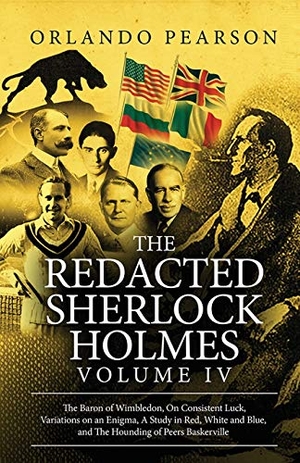 Pearson, Orlando. The Redacted Sherlock Holmes (Volume IV). MX Publishing, 2017.