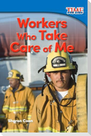 Workers Who Take Care of Me