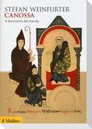 Canossa. Il disincanto del mondo