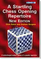 A Startling Chess Opening Repertoire: New Edition