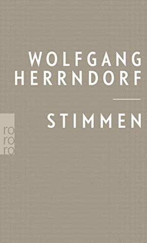 Herrndorf, Wolfgang. Stimmen - Texte, die bleiben sollten. Rowohlt Taschenbuch, 2020.