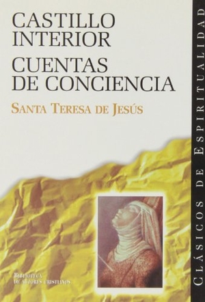 Teresa de Jesús, Santa. Castillo interior y cuentas de conciencia. Biblioteca Autores Cristianos, 2006.