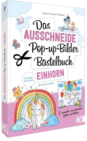 Küssner-Neubert, Andrea. Das Ausschneide-Pop-up-Bilder-Bastelbuch. Einhorn - 3-D-Bilder aus Papier. Anmalen, ausschneiden, falten und kleben. Für Kinder ab 5 Jahren. Velber Verlag, 2024.