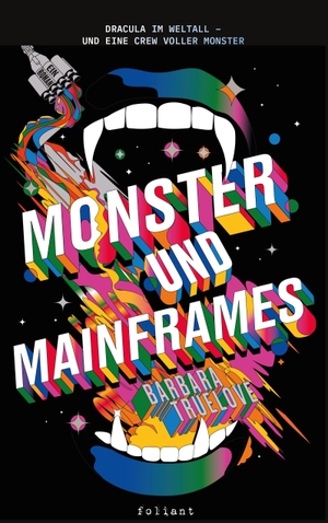 Truelove, Barbara. Monster und Mainframes - Dracula im Weltall - und eine Crew voller Monster. foliant Verlag, 2026.