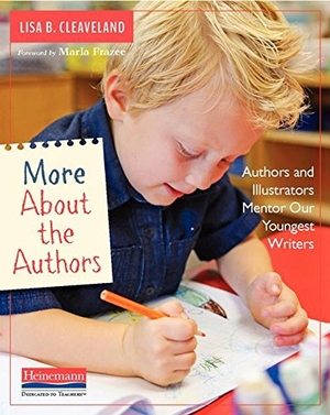 Cleaveland, Lisa B. More about the Authors - Authors and Illustrators Mentor Our Youngest Writers. Heinemann Educational Books, 2016.