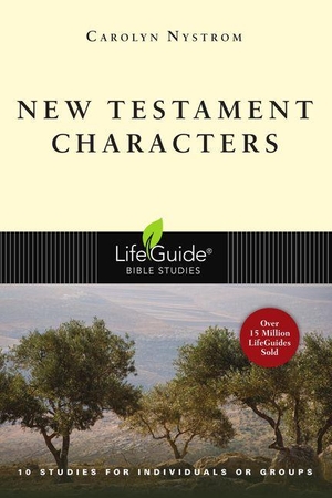 Nystrom, Carolyn. New Testament Characters. InterVarsity Press, 2003.