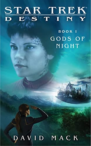 Mack, David. Star Trek - Destiny #1: Gods of Night. Simon & Schuster UK Ltd, 2008.