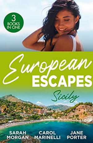 Morgan, Sarah / Marinelli, Carol et al. European Escapes - Sicily: The Sicilian Doctor's Proposal / The Sicilian's Surprise Love-Child / A Dark Sicilian Secret. HarperCollins, 2023.