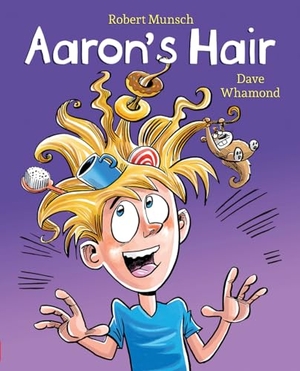 Munsch, Robert. Aaron's Hair (Revised Edition). Scholastic Canada, 2025.