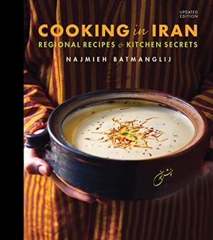 Batmanglij, Najmieh. Cooking in Iran - Regional Recipes and Kitchen Secrets. Mage Publishers, 2020.