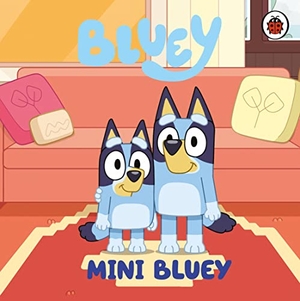 Bluey. Bluey: Mini Bluey. Penguin Random House Children's UK, 2023.