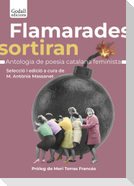 Flamarades sortiran : antologia e la poesía catalana feminista