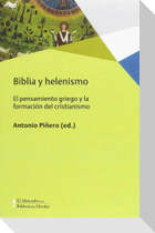 Biblia y helenismo : el pensamiento griego y la formación del cristianismo