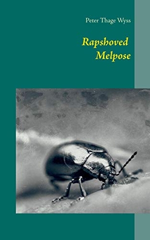 Thage Wyss, Peter. Rapshoved Melpose. Books on Demand, 2015.