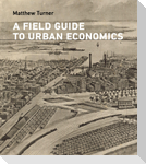 A Field Guide to Urban Economics