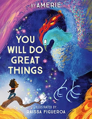 Amerie. You Will Do Great Things. Roaring Brook Press, 2023.