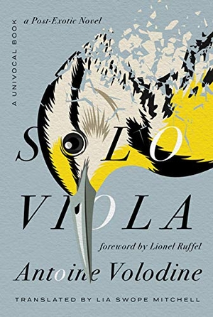 Volodine, Antoine. Solo Viola - A Post-Exotic Novel. University of Minnesota Press, 2021.