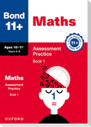 Bond 11+ Maths Assessment Practice Papers Age 10-11+ Years: Book 1 (for GL Assessment & other 11 plus exams)