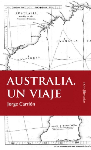 Carrión, Jorge. Australia : un viaje. Editorial Berenice, 2008.