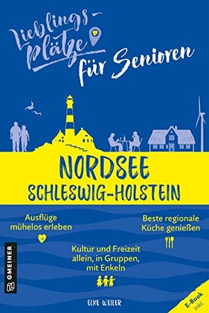 Weiler, Elke. Lieblingsplätze für Senioren Nordsee Schleswig-Holstein. Gmeiner Verlag, 2022.