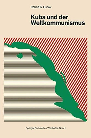 Furtak, Robert K.. Kuba und der Weltkommunismus. VS Verlag für Sozialwissenschaften, 1967.