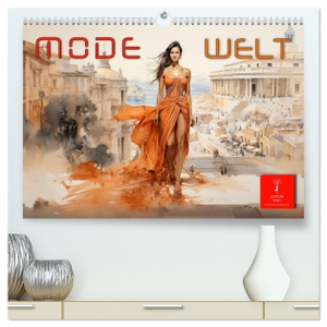 Roder, Peter. Mode Welt (hochwertiger Premium Wandkalender 2024 DIN A2 quer), Kunstdruck in Hochglanz - Die schönste Mode der Welt. Calvendo, 2023.