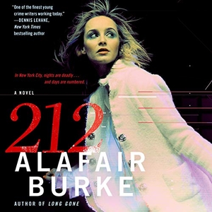 Burke, Alafair. 212. HarperCollins, 2019.