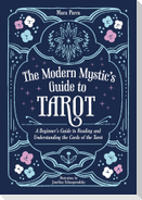 The Modern Mystic's Guide to Tarot