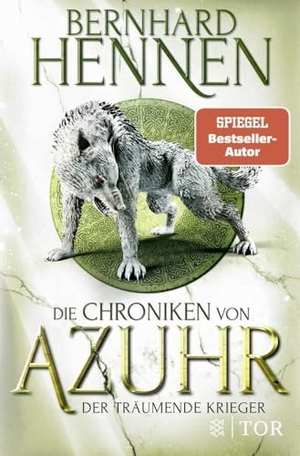 Hennen, Bernhard. Die Chroniken von Azuhr - Der träumende Krieger - Roman. FISCHER TOR, 2023.