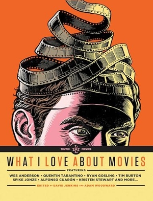 Jenkins, David / Adam Woodward. What I Love about Movies. Opus Books, 2014.
