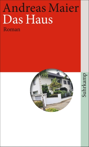 Andreas Maier. Das Haus - Roman. Suhrkamp, 2013.