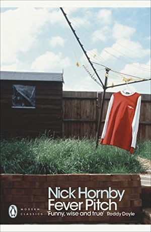 Hornby, Nick. Fever Pitch. Puffin Classics, 2012.