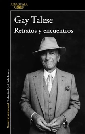 Talese, Gay. Retratos y encuentros. Alfaguara, 2010.