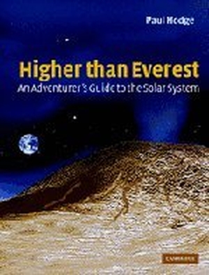 Hodge, Paul. Higher Than Everest - An Adventurer's Guide to the Solar System. Cambridge University Press, 2001.