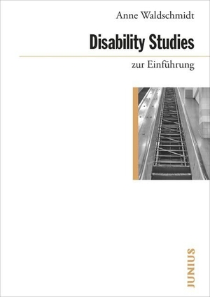 Waldschmidt, Anne. Disability Studies zur Einführung. Junius Verlag GmbH, 2020.