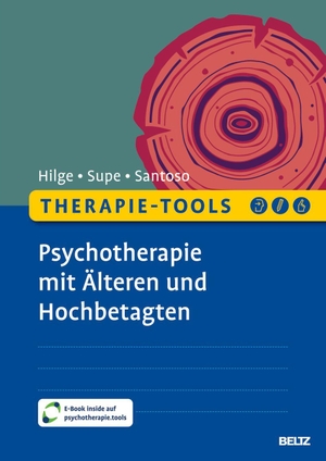 Hilge, Juliane / Supe, Franziska et al. Therapie-Tools Psychotherapie mit Älteren und Hochbetagten - Mit E-Book inside und Arbeitsmaterial. Psychologie Verlagsunion, 2026.