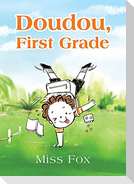 Doudou, First Grade